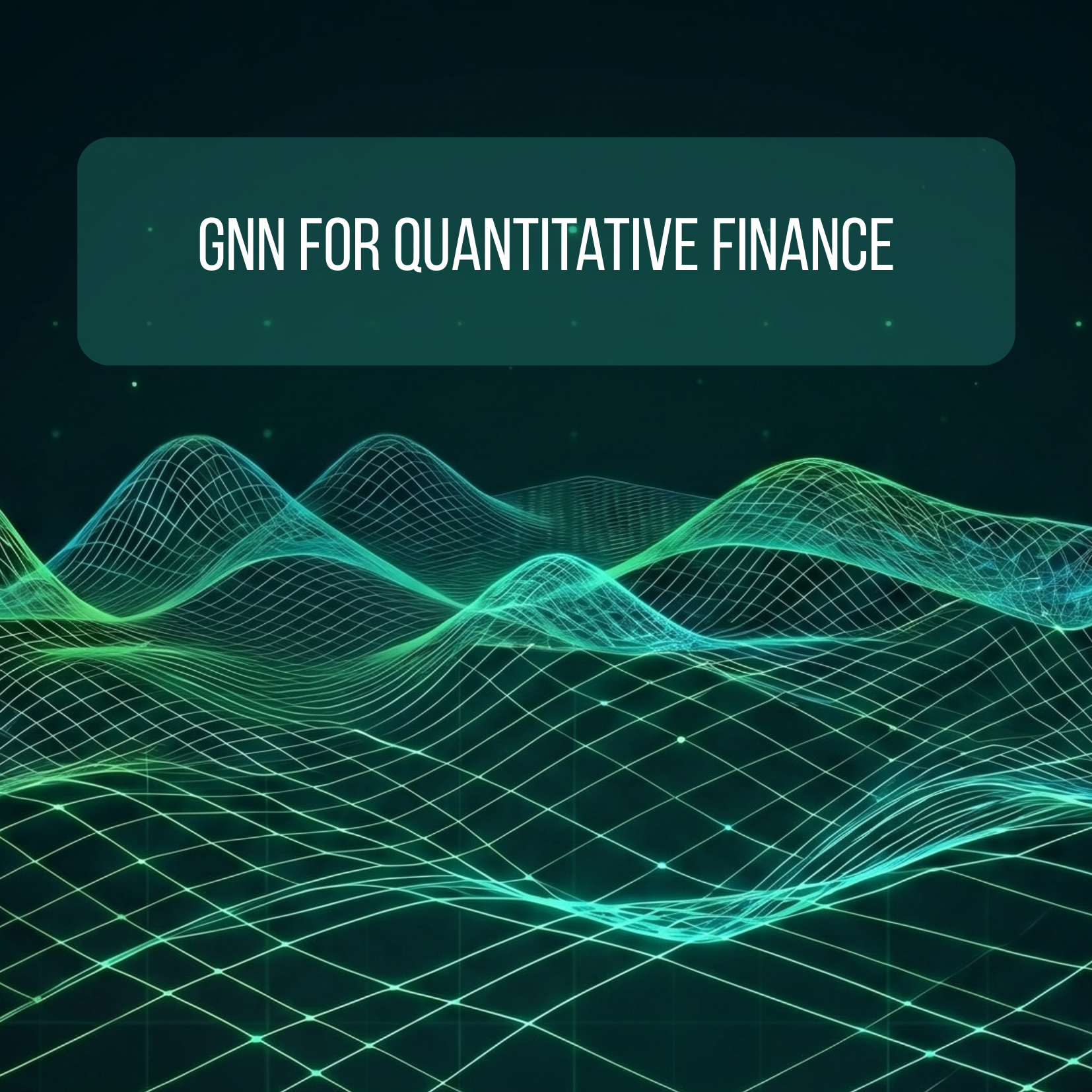 GNN for quantitative finance