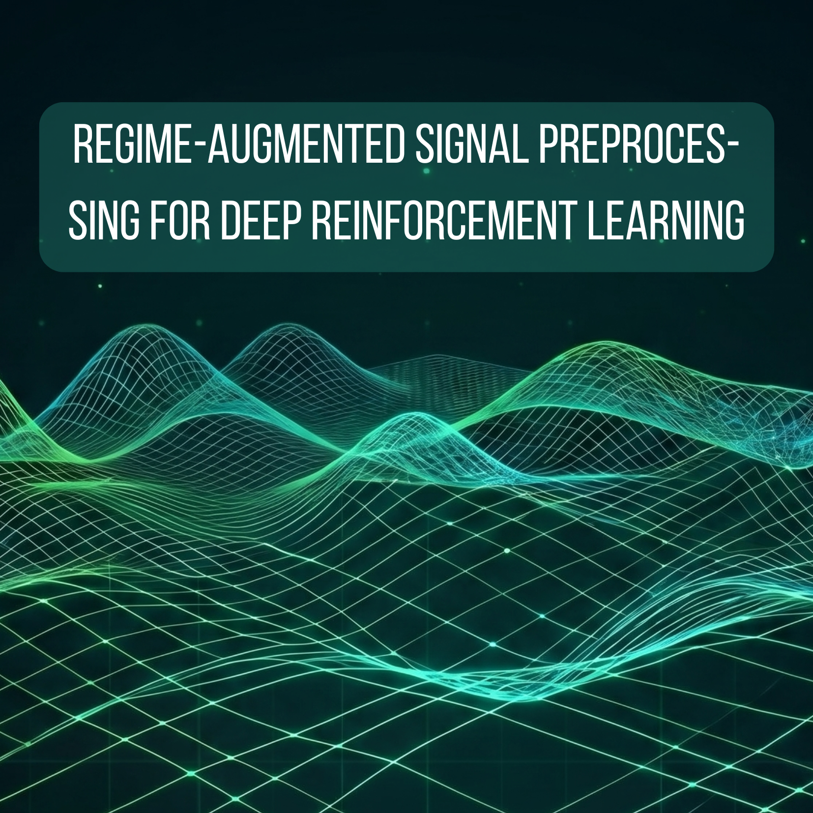 Regime-Augmented Signal Preprocessing for Deep Reinforcement Learning